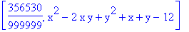 [356530/999999, x^2-2*x*y+y^2+x+y-12]